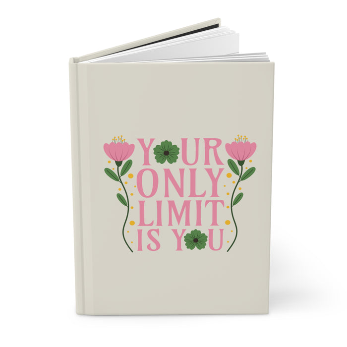 Your Only Limit Is You Self-Love Journal