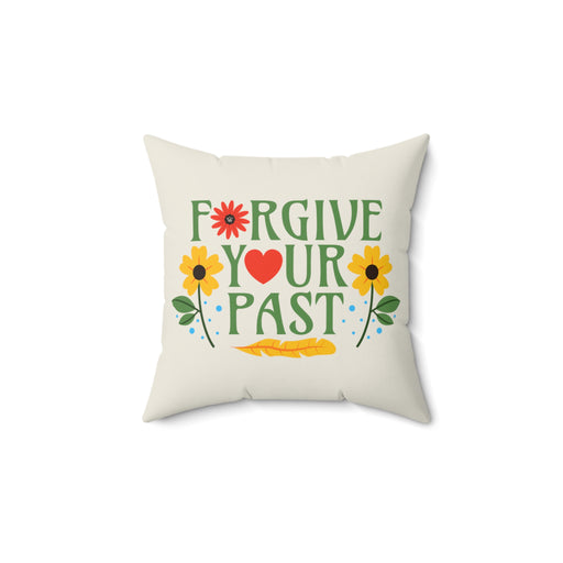 Forgive Your Past - Self-Love Pillow