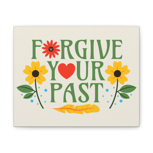 Forgive Your Past - Self-Love Canvas Art