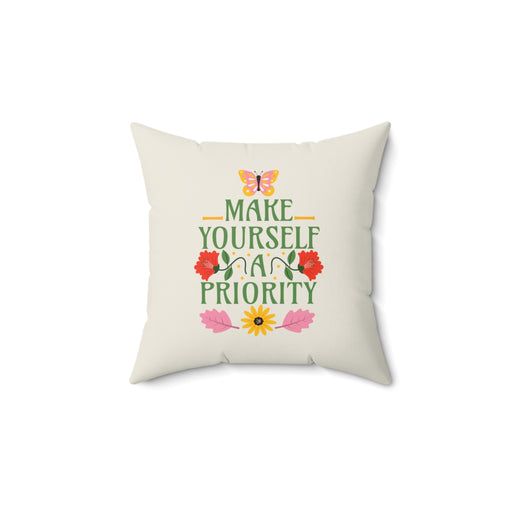 Make Yourself A Priority - Self-Love Pillow