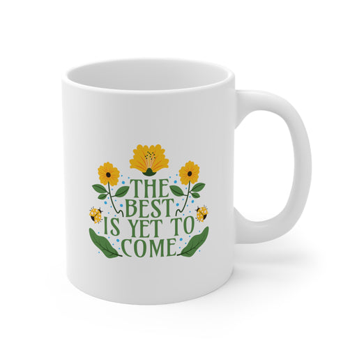 The Best Is Yet To Come Self-Love Mug
