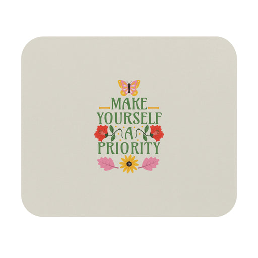 Make Yourself A Priority Self-Love Mousepad