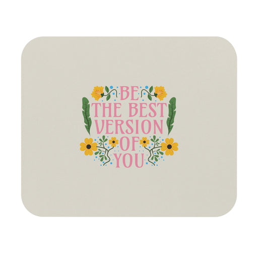 Be The Best Version Of You Self-Love Mousepad