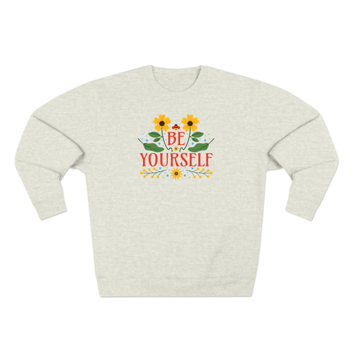 Be Yourself - Self-Love Sweatshirt