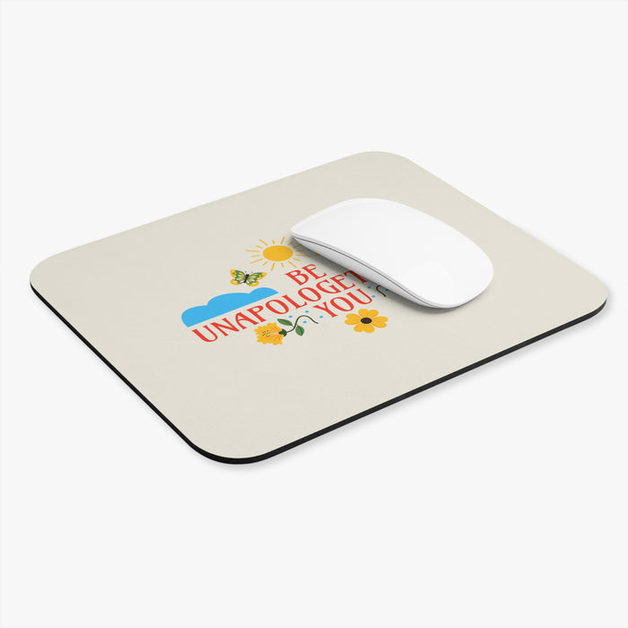 Be Unapologetically You Self-Love Mousepad