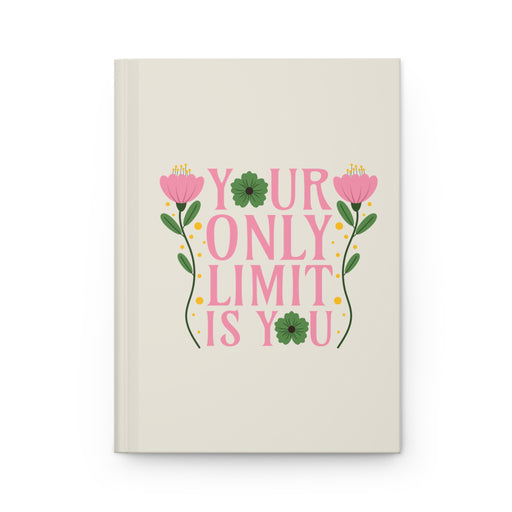 Your Only Limit Is You Self-Love Journal