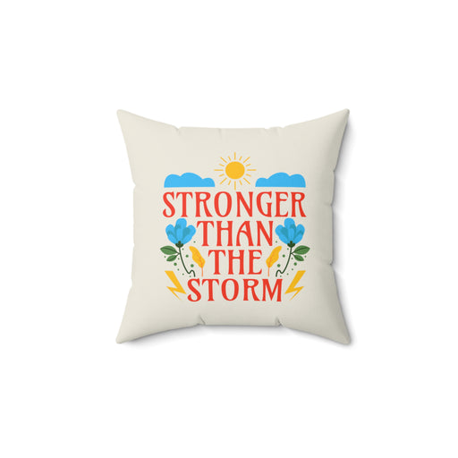 Stronger Than The Storm - Self-Love Pillow