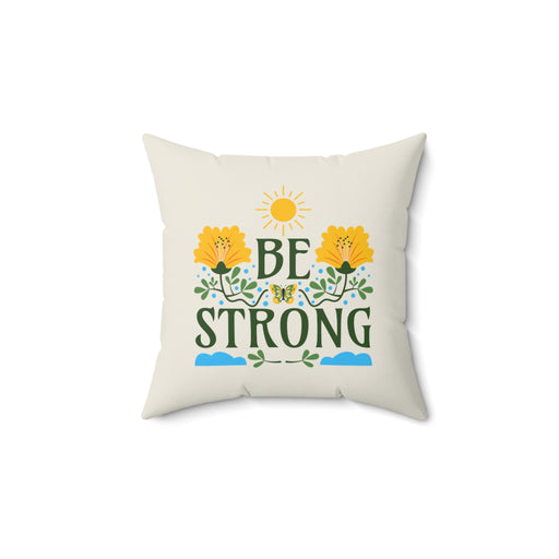 Be Strong - Self-Love Pillow
