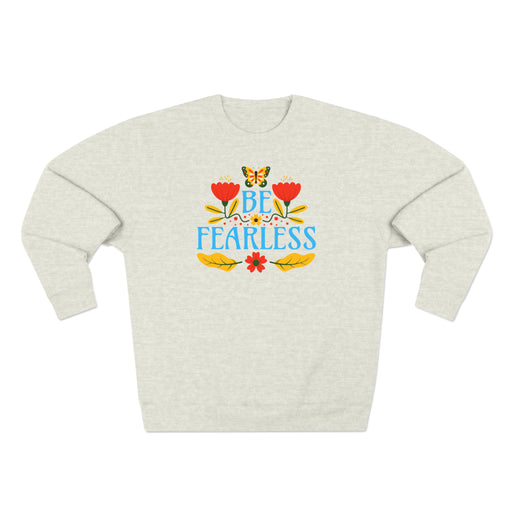 Be Fearless - Self-Love Sweatshirt