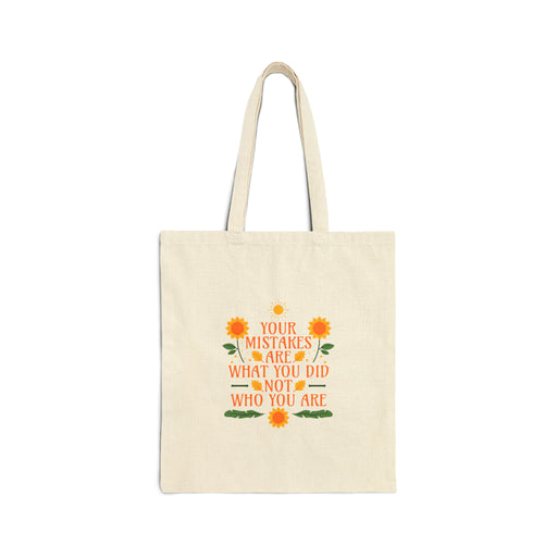 Your Mistakes Are What You Did Not What You Are Self-Love Tote Bag