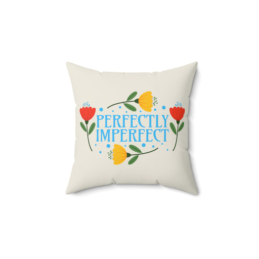 Perfectly Imperfect - Self-Love Pillow