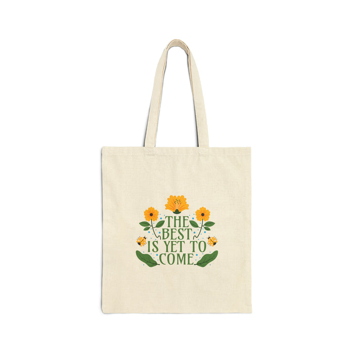 The Best Is Yet To Come Self-Love Tote Bag