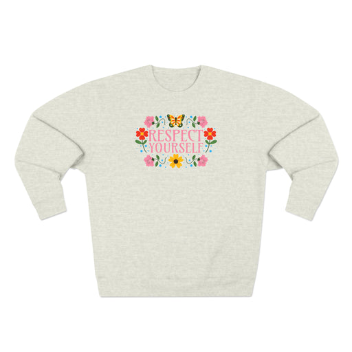 Respect Yourself - Self-Love Sweatshirt