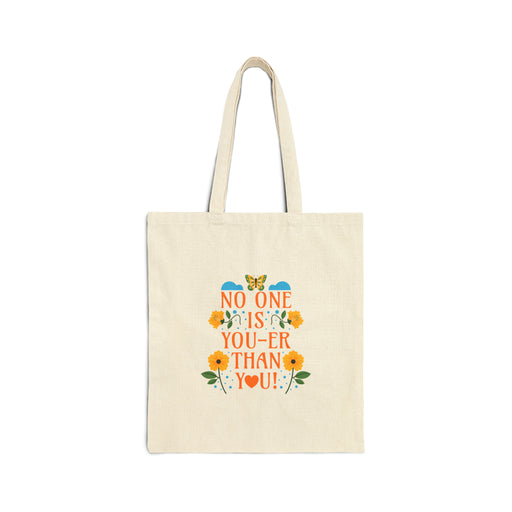 No One Is You-Er Than You You Self-Love Tote Bag
