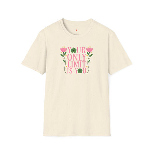 Your Only Limit Is You Self-Love T-Shirt