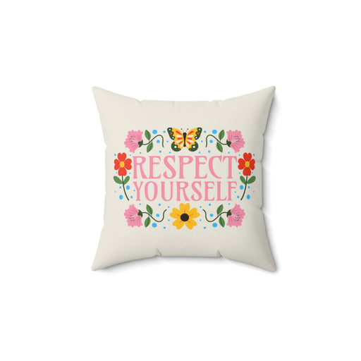 Respect Yourself - Self-Love Pillow