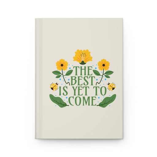 The Best Is Yet To Come Self-Love Journal