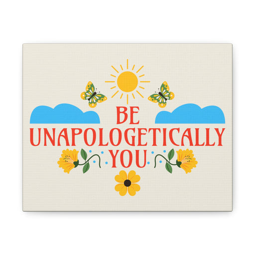 Be Unapologetically You - Self-Love Canvas Art