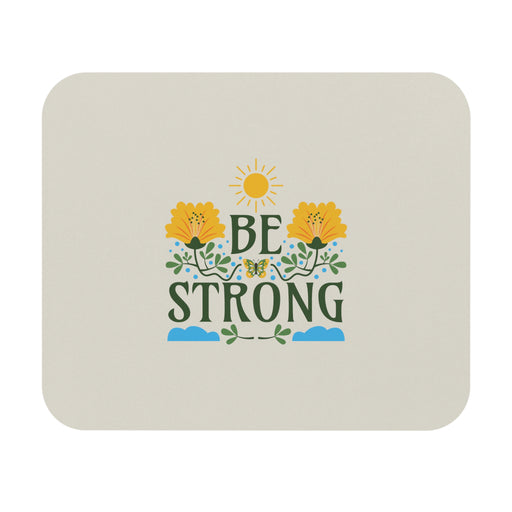 Be Strong Self-Love Mousepad