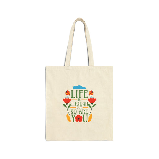 Life Is Tough But So Are You Self-Love Tote Bag