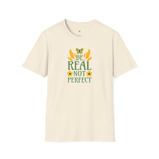 Be Real Not Perfect Self-Love T-Shirt