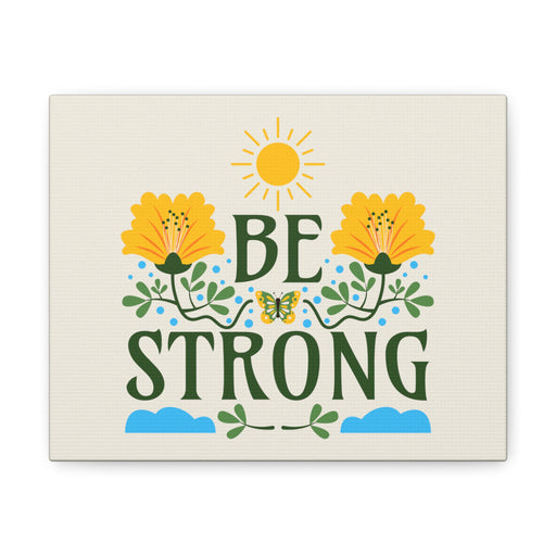 Be Strong - Self-Love Canvas Art