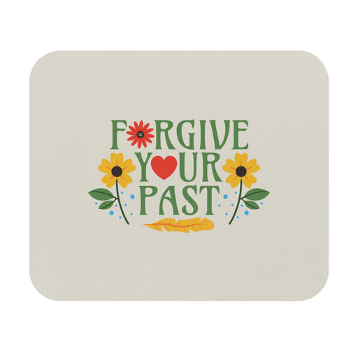 Forgive Your Past Self-Love Mousepad