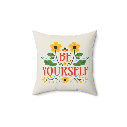 Be Yourself - Self-Love Pillow
