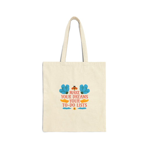 Make Your Dreams Your To Do Lists Self-Love Tote Bag