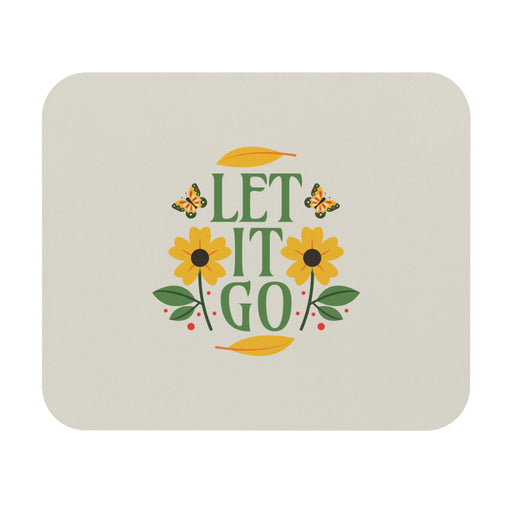 Let It Go Self-Love Mousepad