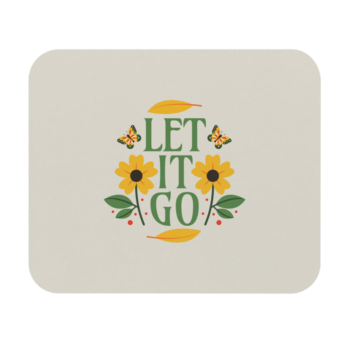 Let It Go Self-Love Mousepad