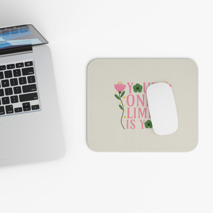 Your Only Limit Is You Self-Love Mousepad