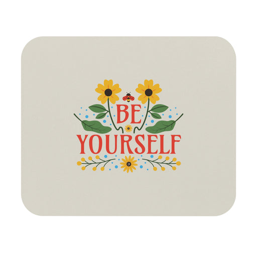 Be Yourself Self-Love Mousepad