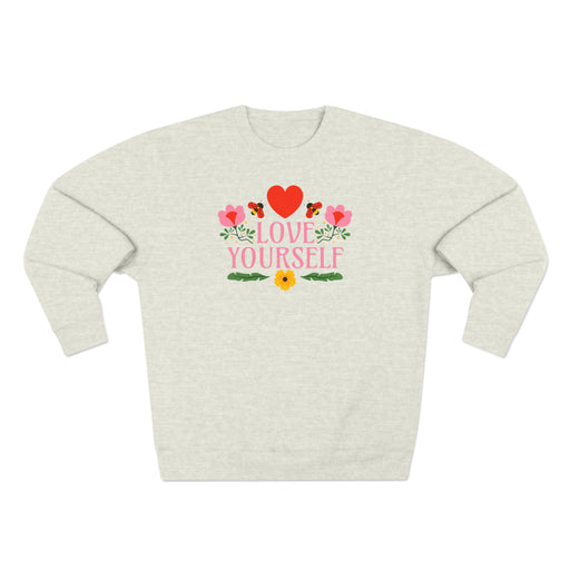 Love Yourself - Self-Love Sweatshirt