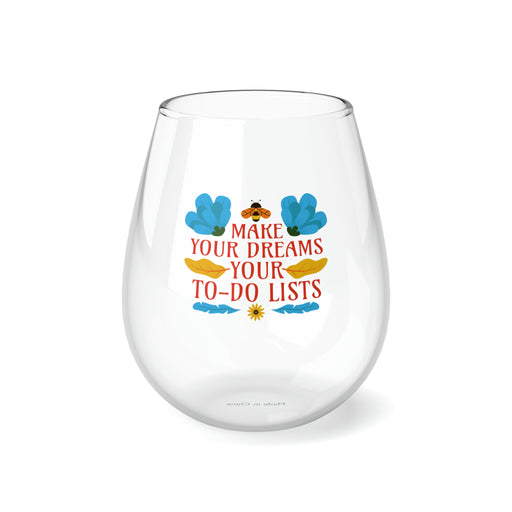 Make Your Dreams Your To Do Lists Self-Love Wine Glass